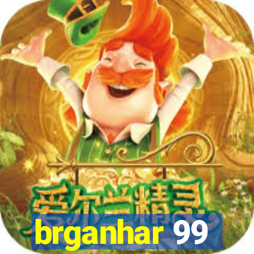 brganhar 99